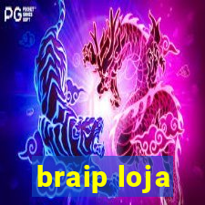 braip loja